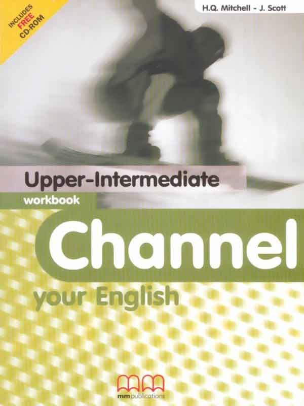 CHANNEL YOUR ENGLISH: UPPER-INTERMEDIATE WORKBOOK (W/CD) - Paramount Books   