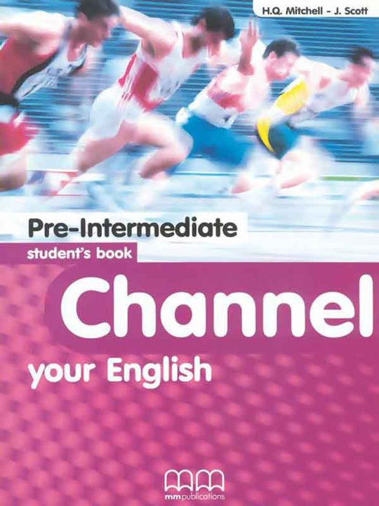 CHANNEL YOUR ENGLISH: PRE-INTERMEDIATE STUDENT'S BOOK - Paramount Books   