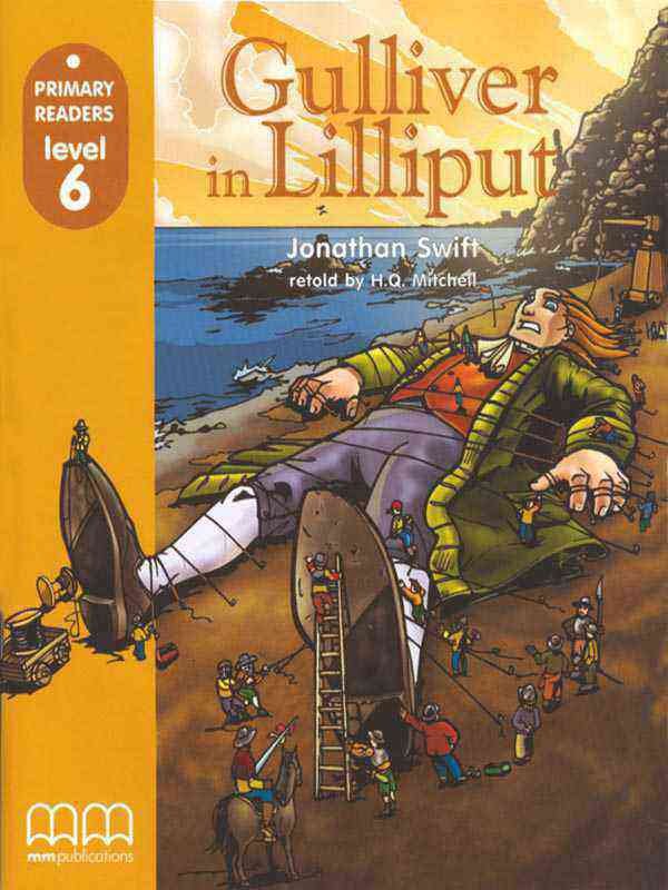 MM PRIMARY READERS: GULLIVER IN LILLIPUT LEVEL-6 (AMERICAN EDITION) - Paramount Books   