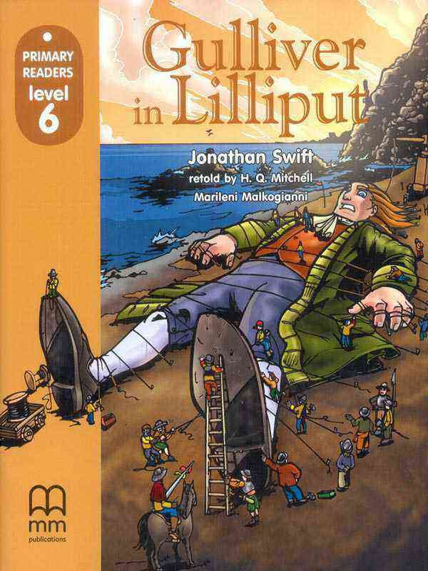 MM PRIMARY READERS: GULLIVER IN LILLIPUT LEVEL-6 (BRITISH EDITION) - Paramount Books   