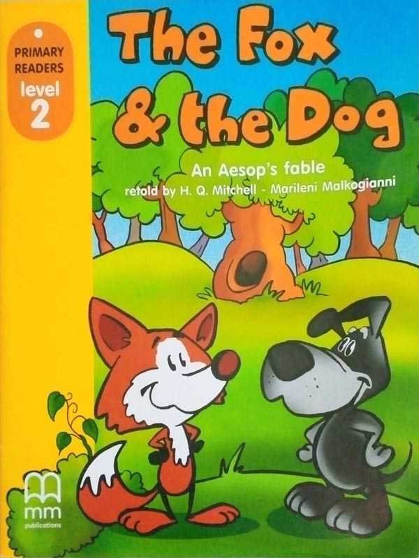 MM PRIMARY READERS: THE FOX AND THE DOG LEVEL-2 (BRITISH EDITION) - Paramount Books   