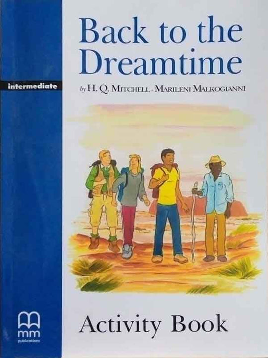 MMGR: BACK TO THE DREAMTIME INTERMEDIATE ACTIVITY BOOK - Paramount Books   