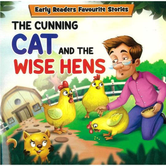 CAT AND THE WISE HENS: EARLY READERS FAVOURITE STORIES