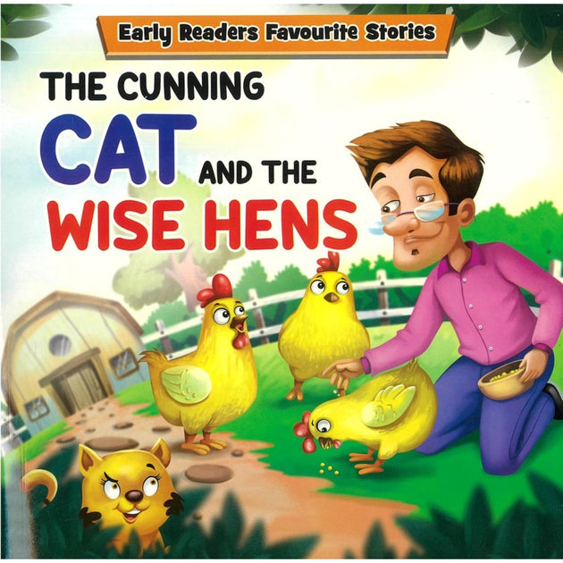 CAT AND THE WISE HENS: EARLY READERS FAVOURITE STORIES