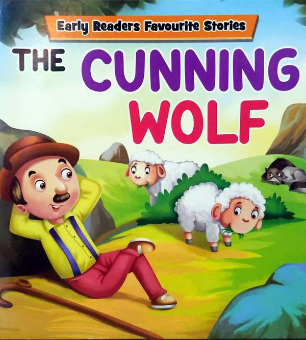 THE CUNNING WOLF: EARLY READERS FAVOURITE STORIES
