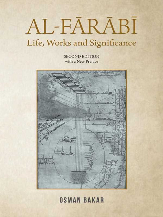 AL-FARABI: LIFE, WORKS AND SIGNIFICANCE 2ED
