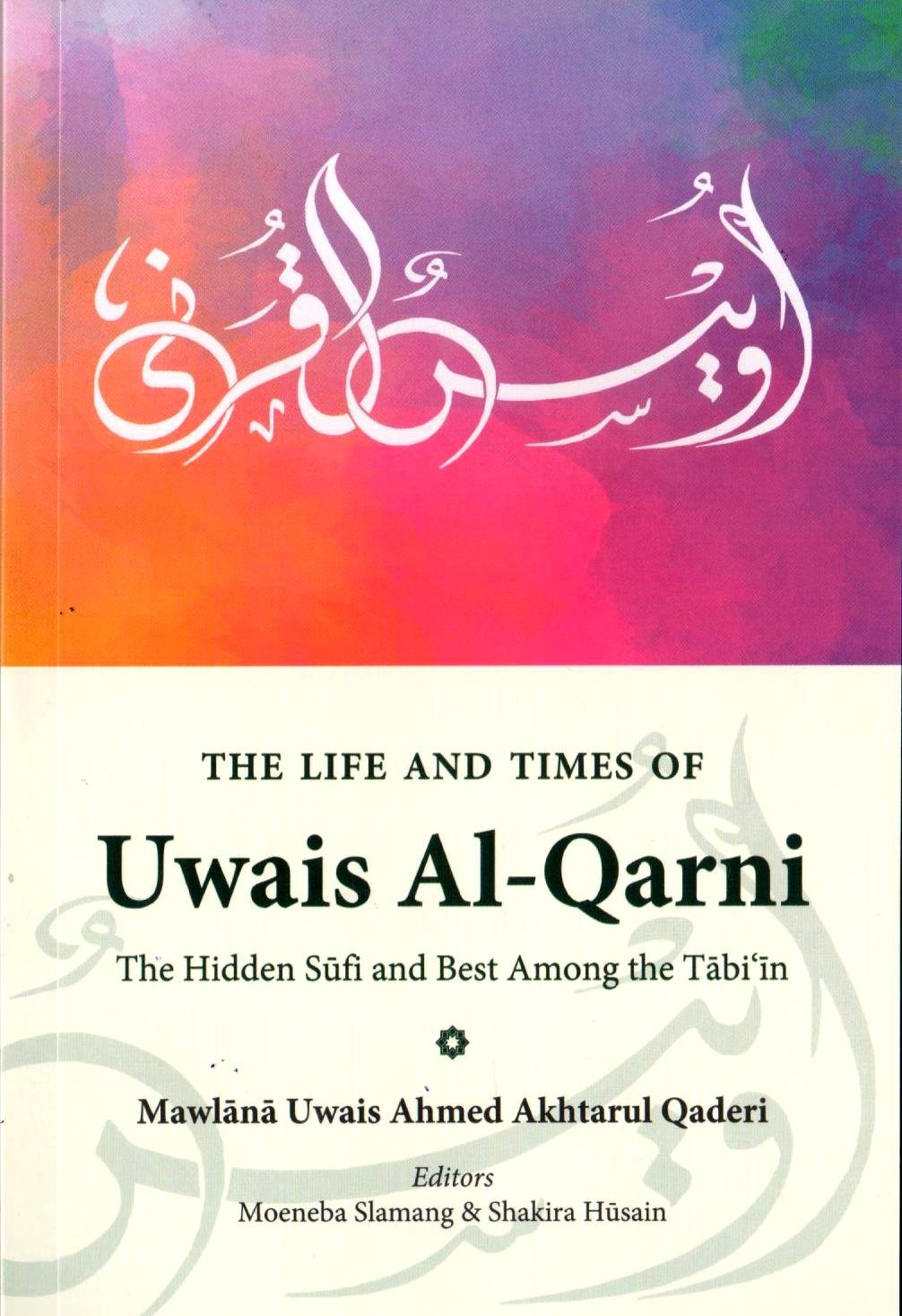 THE LIFE AND TIMES OF UWAIS AL-QARNI PB 2020