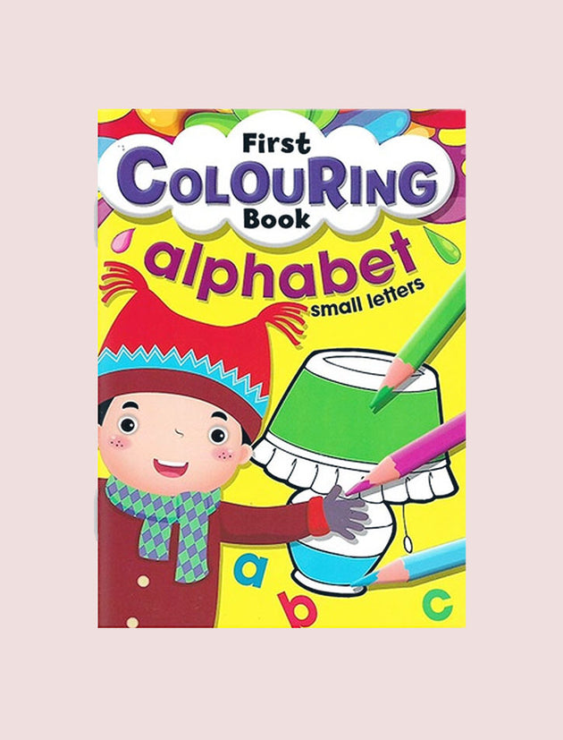FIRST COLOURING BOOK: ALPHABET (SMALL LETTERS)