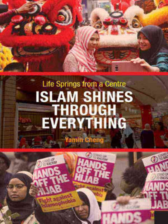 LIFE SPRINGS FROM A CENTRE: ISLAM SHINES THROUGH EVERYTHING - Paramount Books   