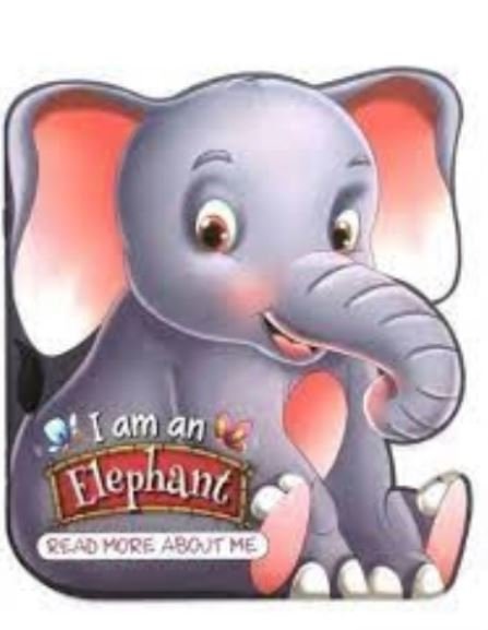 I AM A ELEPHANT: READ MORE ABOUT ME