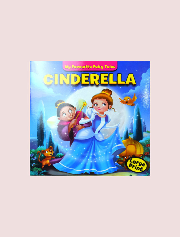MY FAVOURITE FAIRY TALES: CINDERELLA LARGE PRINT