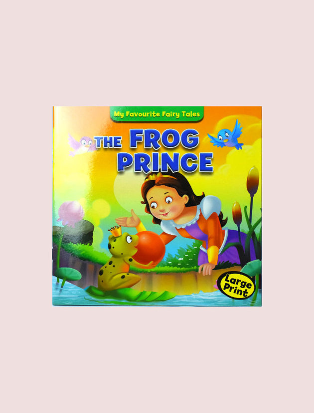 MY FAVOURITE FAIRY TALES: THE FROG PRINCE LARGE PRINT