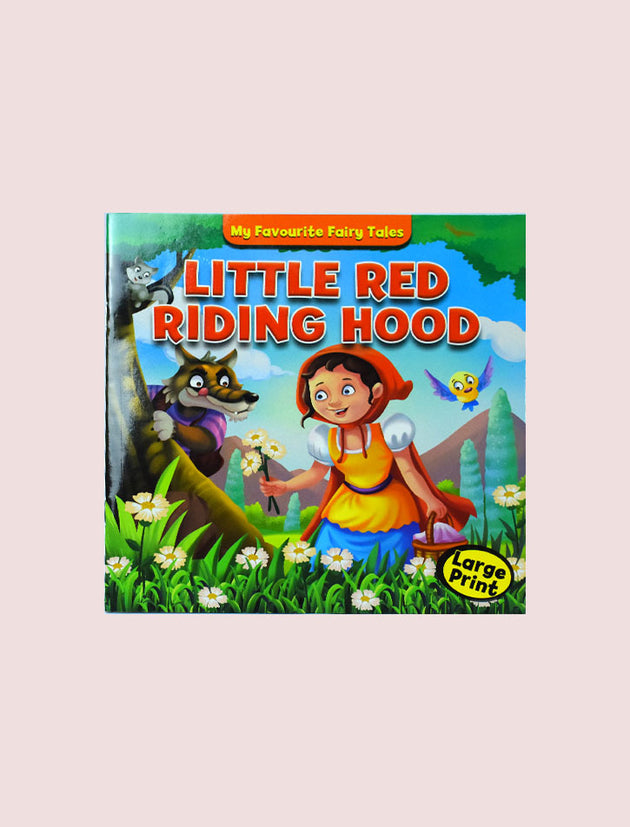 MY FAVOURITE FAIRY TALES: LITTLE RED RIDING HOOD LARGE PRINT