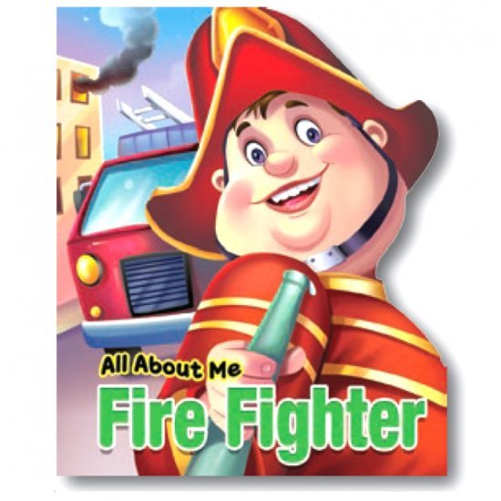 ALL ABOUT ME : FIRE FIGHTER - Paramount Books   