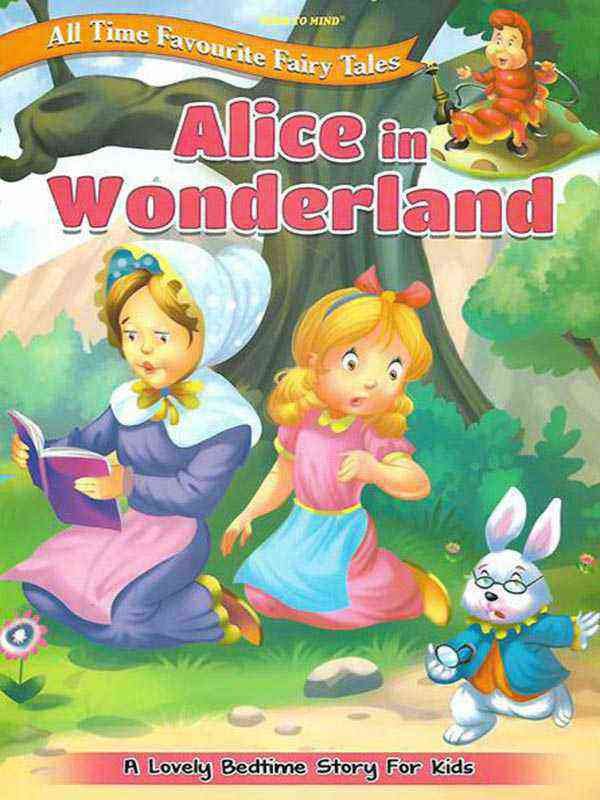 ALL TIME FAVOURITE FAIRY TALES: ALICE IN WONDERLAND - Paramount Books   