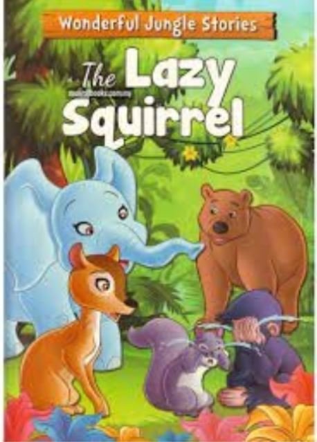 WONDERFUL JUNGLE STORIES: THE LAZY SQUIRREL - Paramount Books   