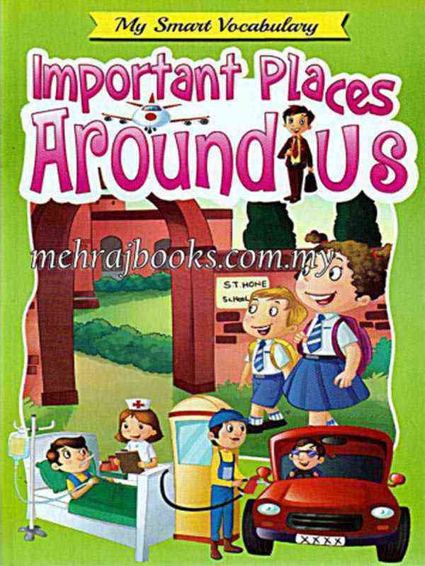 MY SMART VOCABULARY: IMPORTANT PLACES AROUND US - Paramount Books   