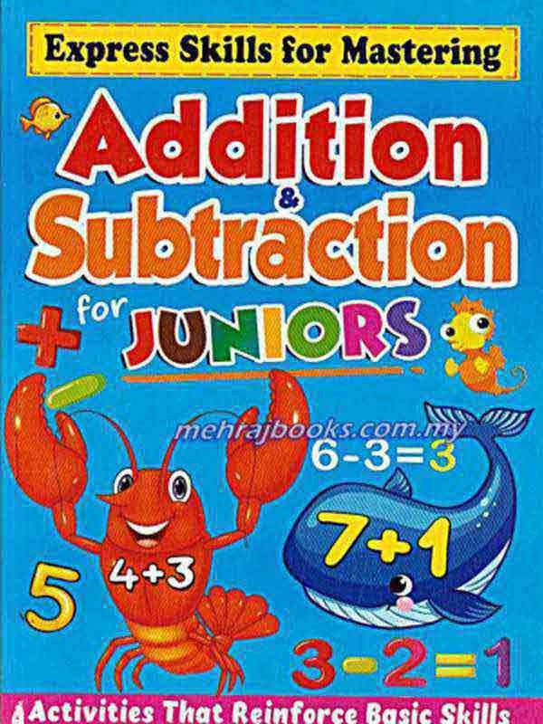 EXPRESS SKILLS FOR MASTERING: ADDITION &amp; SUBTRACTION FOR JUNIORS - Paramount Books   