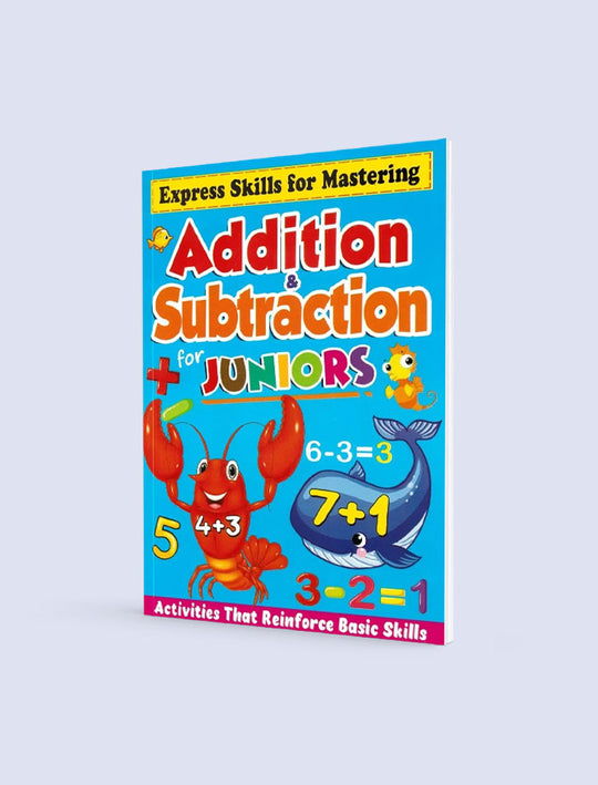 EXPRESS SKILLS FOR MASTERING: ADDITION & SUBTRACTION FOR JUNIORS