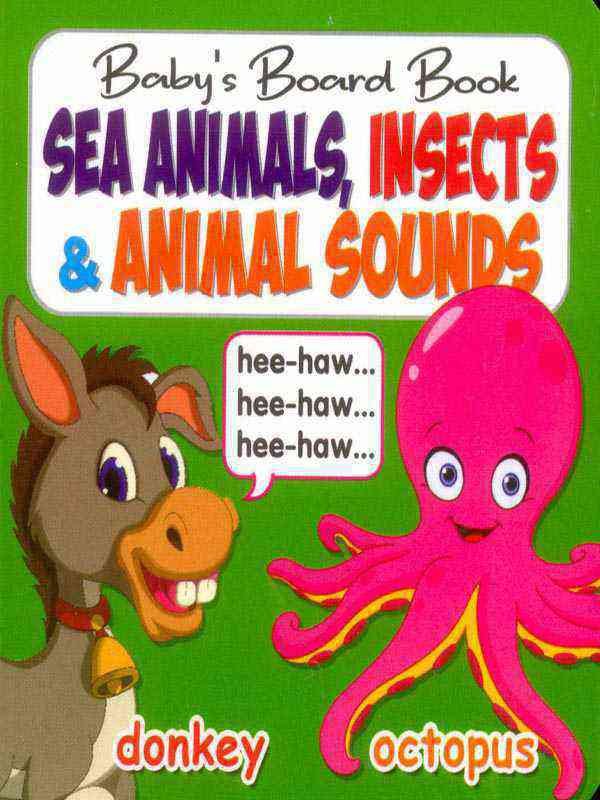 BABY'S BOARD BOOK: SEA ANIMALS,INSECTS &amp; ANIMAL SOUNDS - Paramount Books   