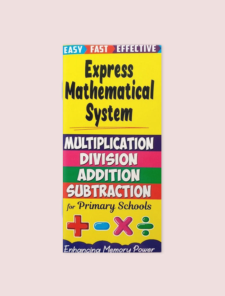 EXPRESS MATHEMATICAL SYSTEM, MULTIPLICATION,DIVISION, ADDITION, SUBTRA