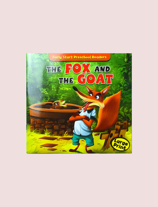 EARLY START PRESCHOOL READERS: THE FOX AND THE GOAT (LARGE PRINT)