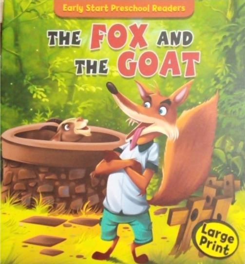 EARLY START PRESCHOOL READERS: THE FOX AND THE GOAT (LARGE PRINT) - Paramount Books   