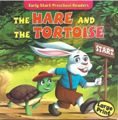 EARLY START PRESCHOOL READERS: THE HARE AND THE TORTOISE (LARGE PRINT) - Paramount Books   