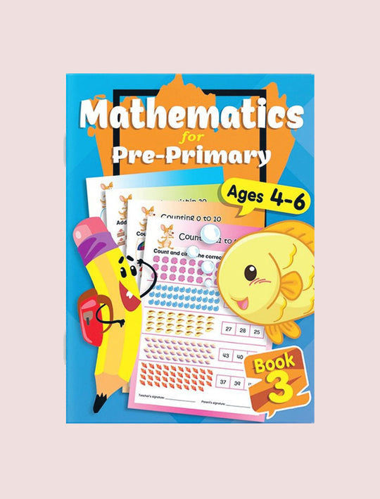 MATHEMATICS FOR PRE-PRIMARY BOOK-3 AGES 4-6