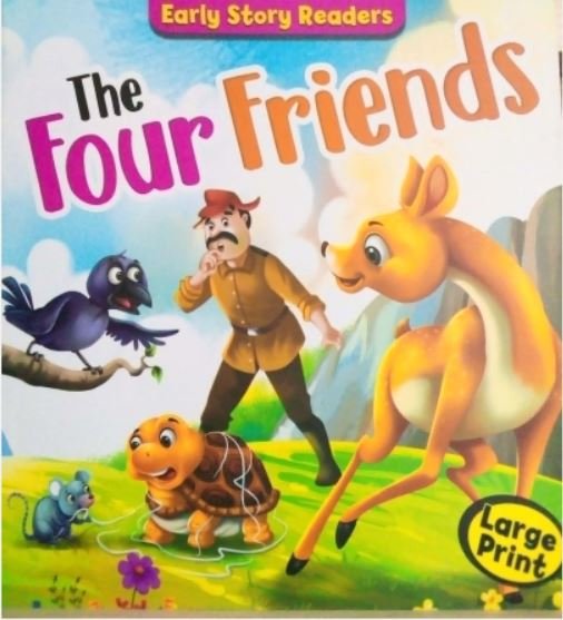 EARLY STORY READERS: THE FOUR FRIENDS (LARGE PRINT) - Paramount Books   