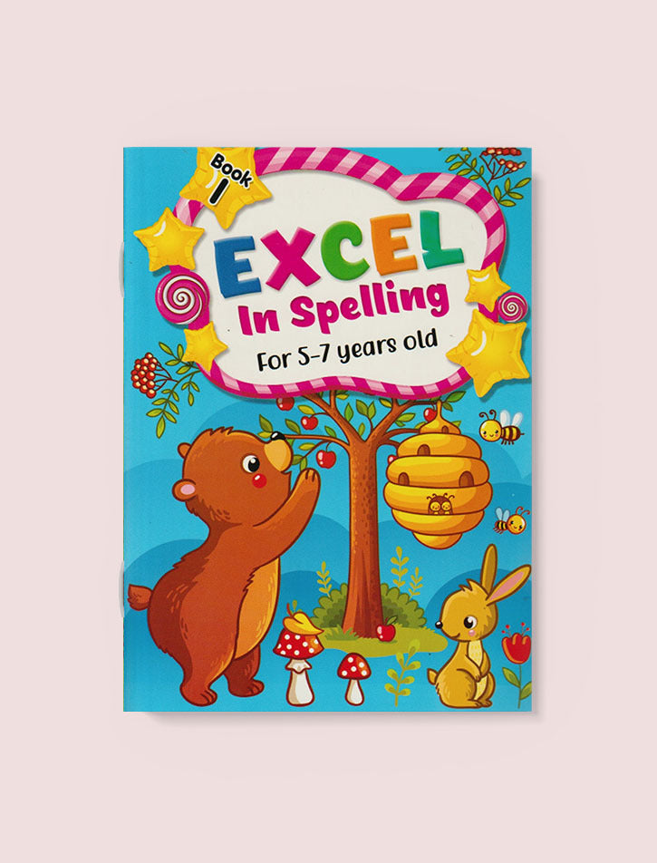 EXCEL IN SPELLING FOR 5-7 YEARS OLD BOOK 1