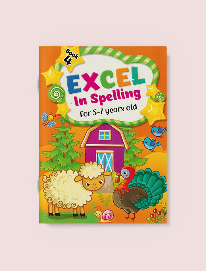 EXCEL IN SPELLING FOR 5-7 YEARS OLD BOOK 4