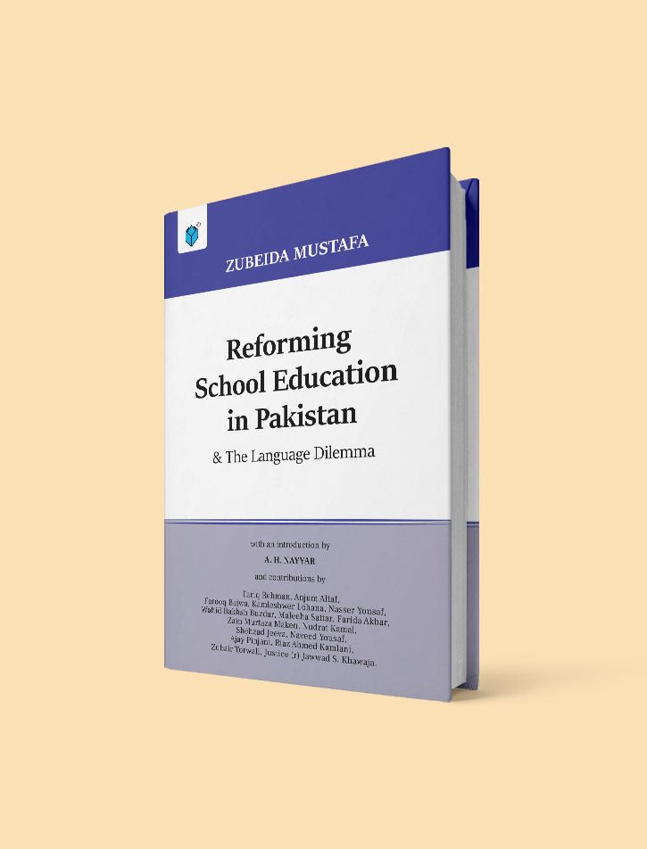 REFORMING SCHOOL EDUCATION IN PAKISTAN & THE LANGUAGE DILEMMA