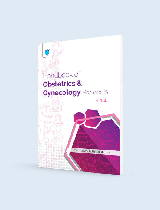 HANDBOOK OF OBSTETRICS & GYNEACOLOGY PROTOCOLS 6ED