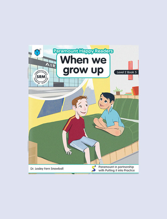 PARAMOUNT HAPPY READERS: WHEN WE GROW UP LEVEL-2 BOOK-5