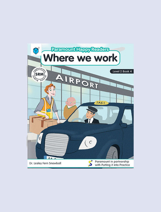PARAMOUNT HAPPY READERS: WHERE WE WORK LEVEL-2 BOOK 4