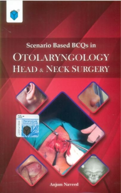 SCENARIO-BASED BCQS IN OTOLARYNGOLOGY HEAD & NECK SURGERY - Paramount Books   