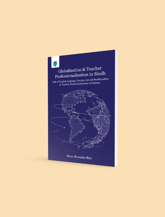 GLOBALISATION & TEACHER PROFESSIONALISATION IN SINDH