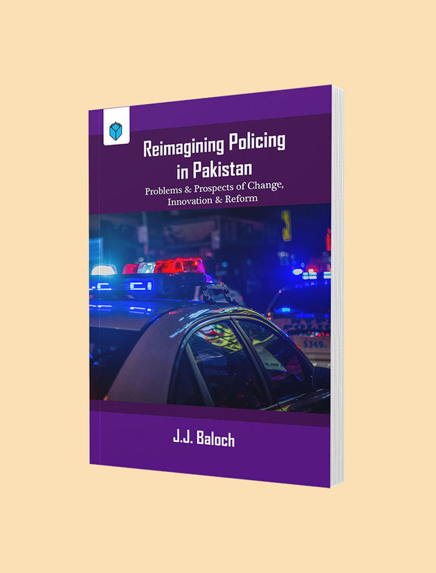 REIMAGINING POLICING IN PAKISTAN - Paramount Books   