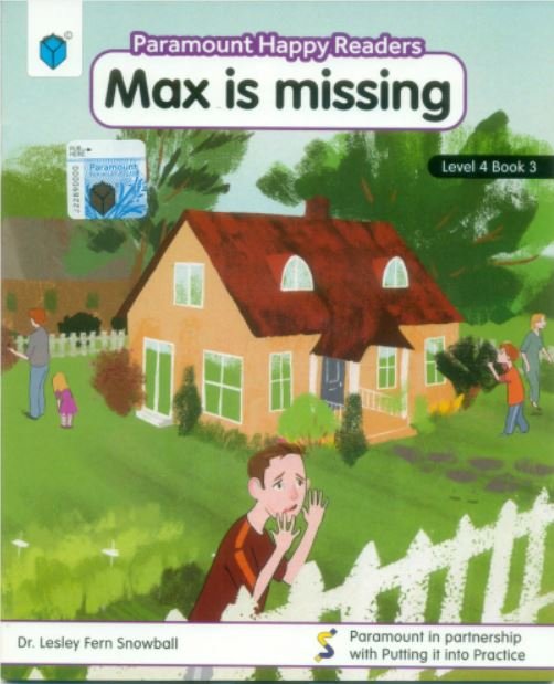 PARAMOUNT HAPPY READERS: MAX IS MISSING L-4 BOOK 3 - Paramount Books   