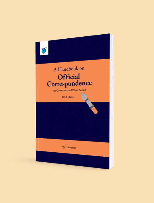 A HANDBOOK ON OFFICIAL CORRESPONDENCE FOR GOVERNMENT AND PRIVATE SECTOR 3ED