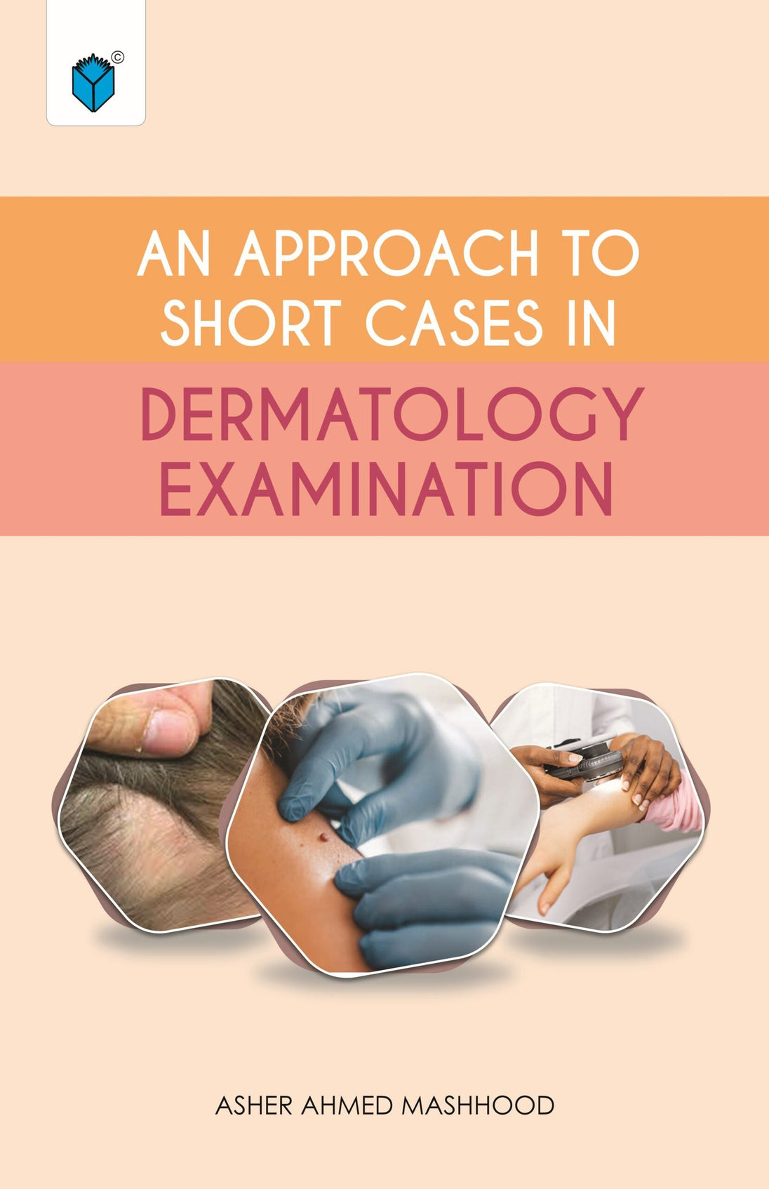 AN APPROACH TO SHORT CASES IN DERMATOLOGY EXAMINATION - Paramount Books   