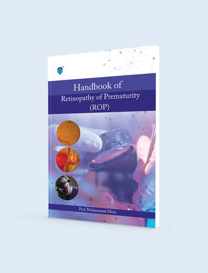 HANDBOOK OF RETINOPATHY OF PREMATURITY (ROP)