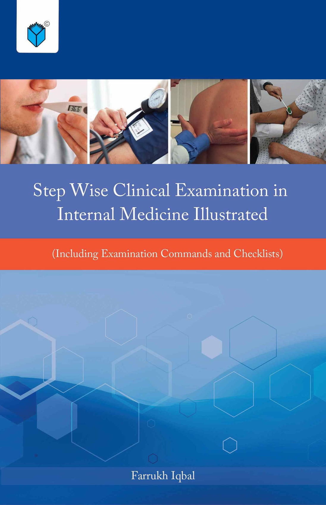 STEP WISE CLINICAL EXAMINATION IN INTERNAL MEDICINE ILLUSTRATED - Paramount Books   