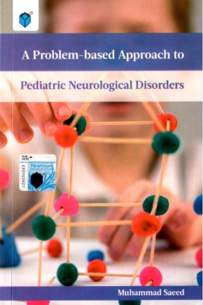 A PROBLEM-BASED APPROACH TO PEDIATRIC NEUROLOGICAL DISORDERS - Paramount Books   