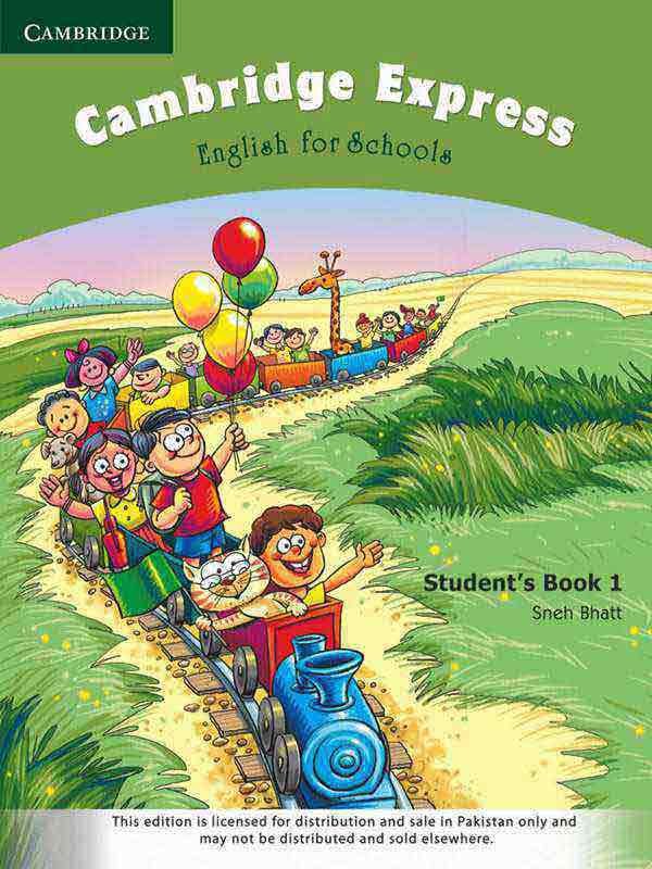 CAMBRIDGE EXPRESS: ENGLISH FOR SCHOOLS STUDENTâ€™S BOOK-1 - Paramount Books   