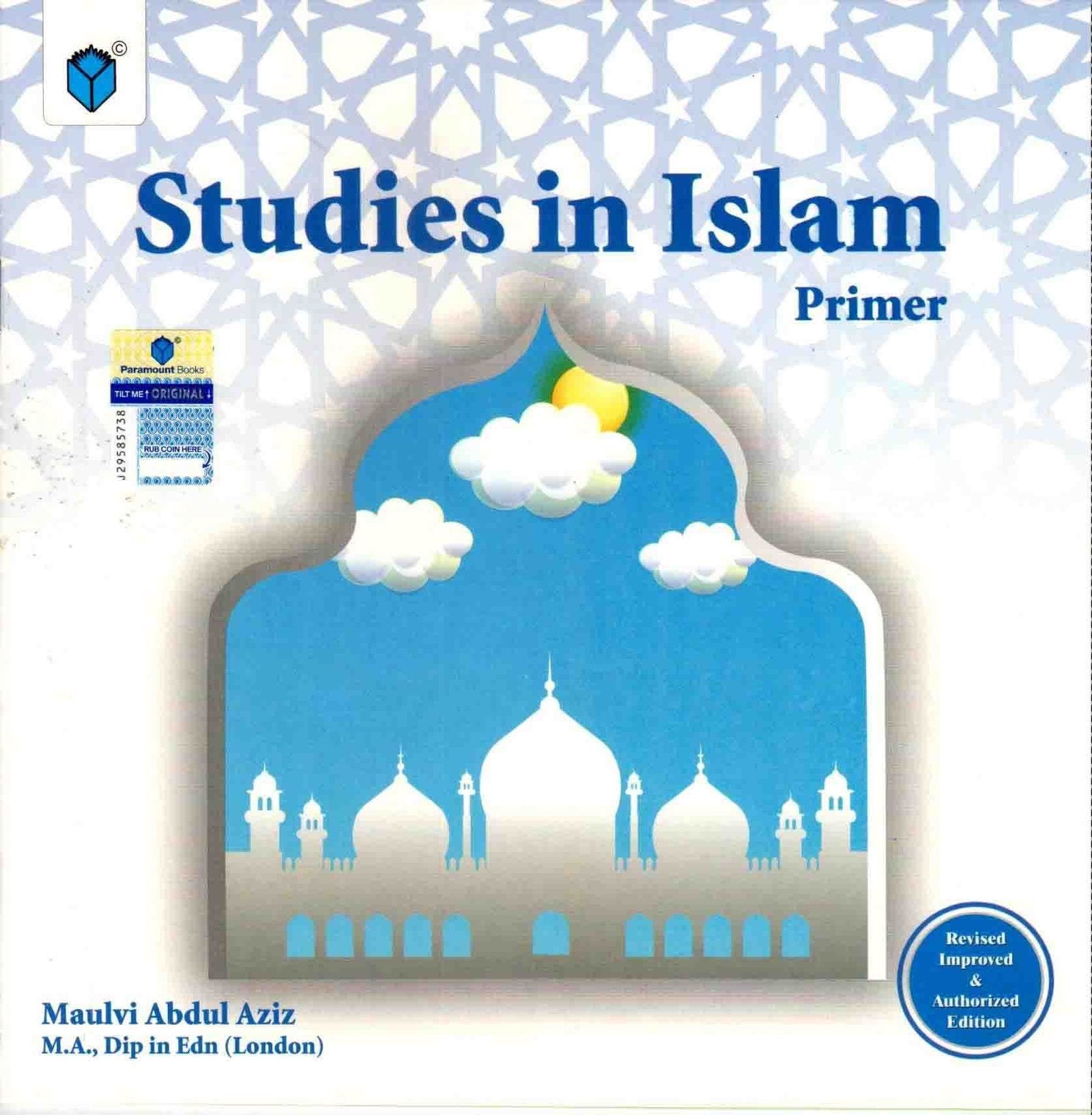 PARAMOUNT STUDIES IN ISLAM: PRIMER REVISED IMPROVED AND AUTHORIZED EDITION