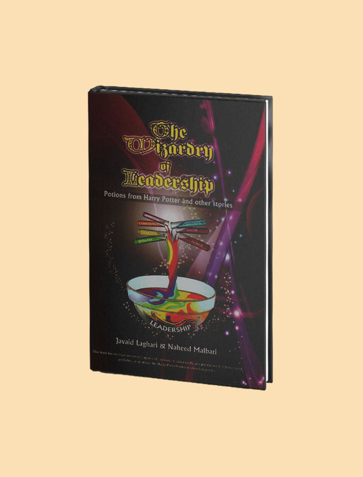 THE WIZARDRY OF LEADERSHIP: POTIONS FROM HARRY POTTER AND OTHER STORIES