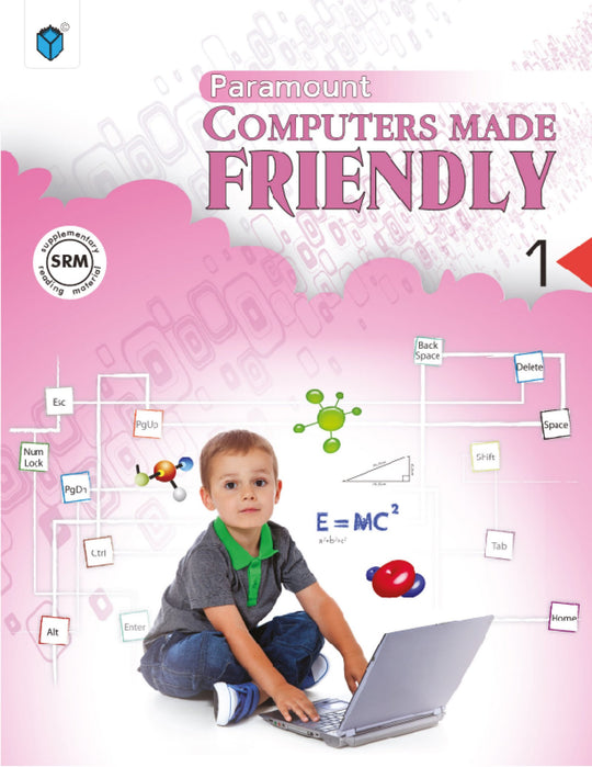 PARAMOUNT COMPUTERS MADE FRIENDLY: BOOK-1 - Paramount Books   