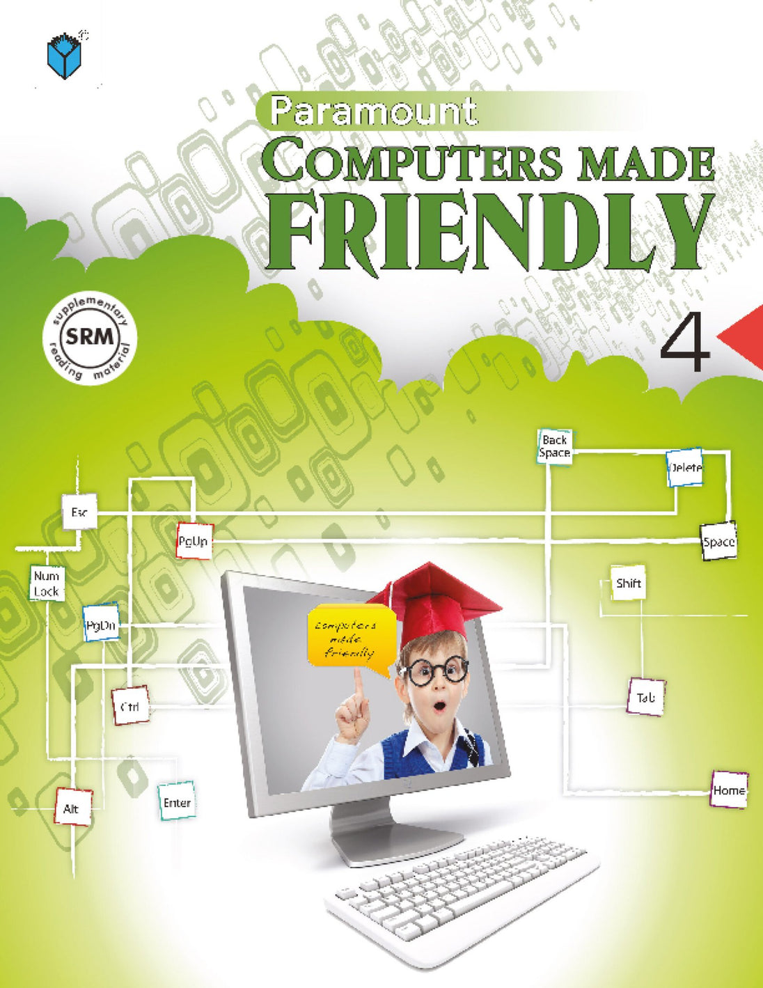 PARAMOUNT COMPUTERS MADE FRIENDLY: BOOK-4 - Paramount Books   